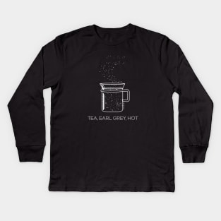 Tea, Earl Grey, Hot - Captain Picard, Star Trek TNG, Star field (dark backgrounds) Kids Long Sleeve T-Shirt